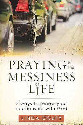 Picture of Praying in the Messiness of Life
