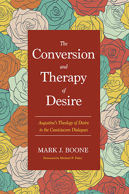Picture of The Conversion and Therapy of Desire