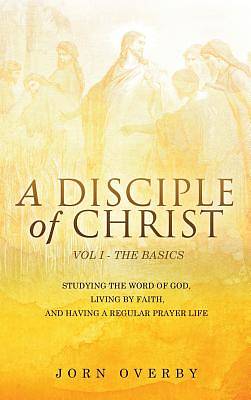 Picture of A Disciple of Christ Vol 1 - The Basics