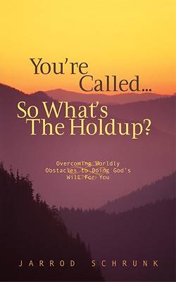 Picture of You're Called...So What's the Holdup?