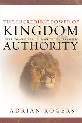 Picture of The Incredible Power of Kingdom Authority