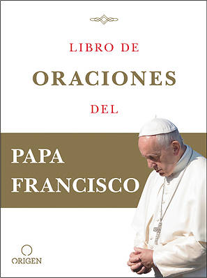 Picture of Libro de Oraciones del Papa Francisco / Prayer. Breathing Life, Daily