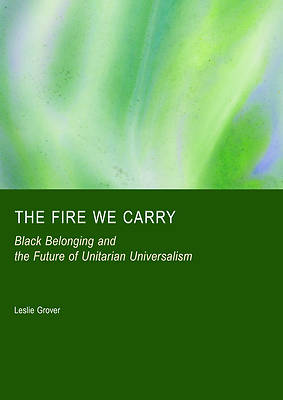 The Fire We Carry