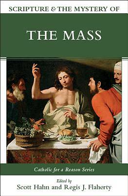 Picture of Scripture & the Mystery of the Mass