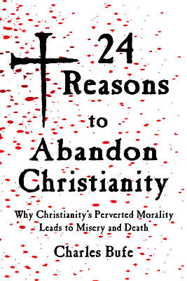 Picture of 24 Reasons to Abandon Christianity