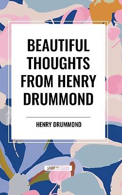 Picture of Beautiful Thoughts from Henry Drummond