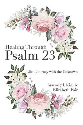 Picture of Healing Through Psalm 23