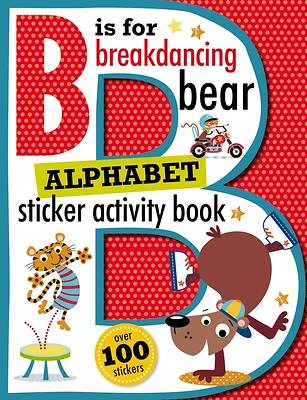 Picture of B Is for Breakdancing Bear Alphabet Sticker Activity Book