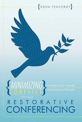 Picture of Minimizing Conflict Through Restorative Conferencing