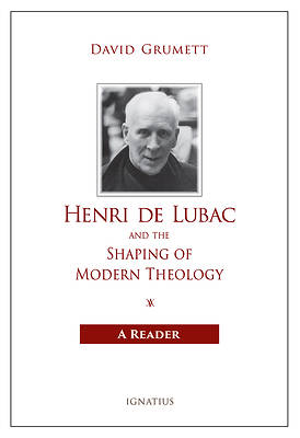 Picture of Henri de Lubac and the Shaping of Modern Theology