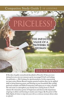 Picture of Priceless! The Infinite Value of a Proverbs 31 Woman Study Guide