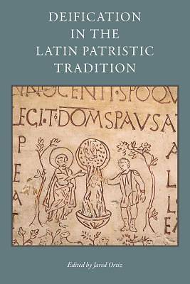 Picture of Deification in the Latin Patristic Tradition