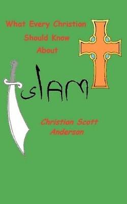 Picture of What Every Christian Should Know about Islam