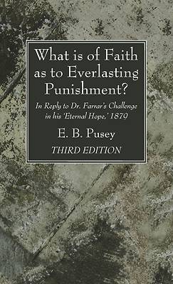 Picture of What is of Faith as to Everlasting Punishment?, Third Edition