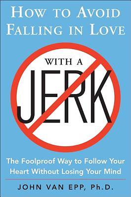 Picture of How to Avoid Falling in Love with a Jerk