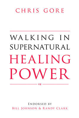 Picture of Walking in Supernatural Healing Power