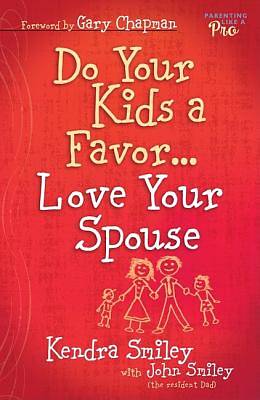 Picture of Do Your Kids a Favor...Love Your Spouse [ePub Ebook]