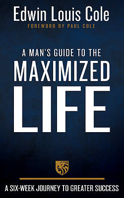 Picture of A Man's Guide to the Maximized Life