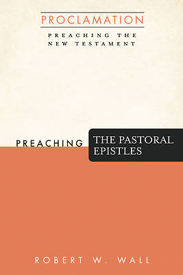 Picture of Preaching the Pastoral Epistles