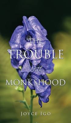 Picture of The Trouble With Monkshood