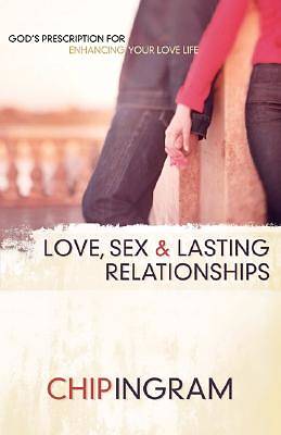 Picture of Love, Sex, and Lasting Relationships