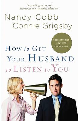 Picture of How to Get Your Husband to Listen to You
