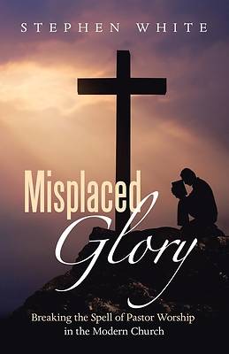 Picture of Misplaced Glory