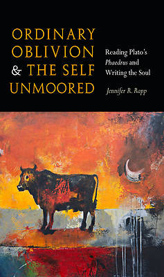Picture of Ordinary Oblivion and the Self Unmoored