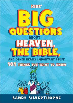 Picture of Kids' Big Questions about Heaven, the Bible, and Other Really Important Stuff