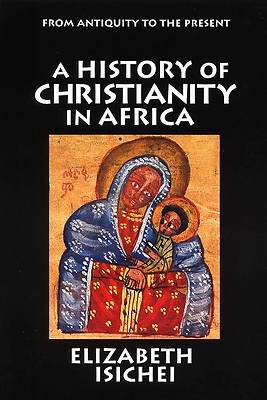 Picture of A History of Christianity in Africa