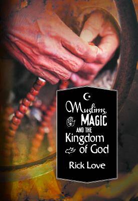 Picture of Muslims, Magic and the Kingdom of God