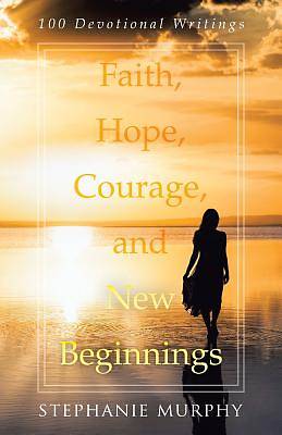 Picture of Faith, Hope, Courage, and New Beginnings