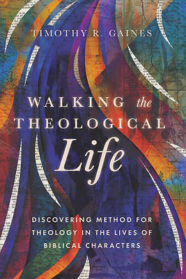 Picture of Walking the Theological Life