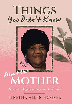 Things You Didn't Know About Our Mother