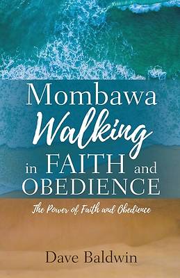 Picture of Mombawa Walking in Faith and Obeidence