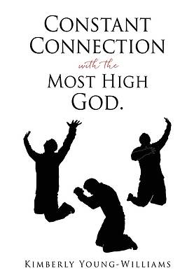 Picture of Constant Connection with the Most High God.