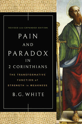 Pain and Paradox in 2 Corinthians