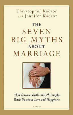 Picture of The Seven Big Myths about Marriage