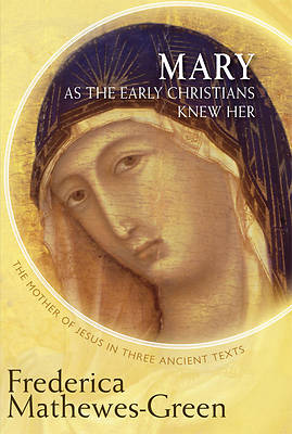 Picture of Mary as the Early Christians Knew Her