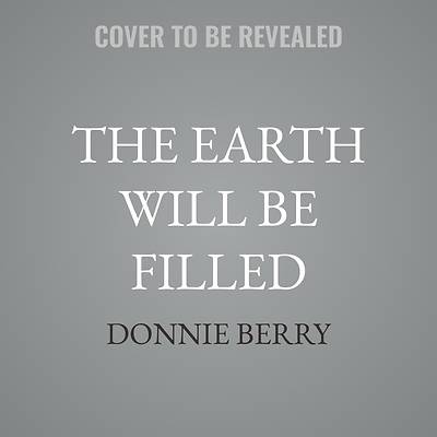 Picture of The Earth Will Be Filled