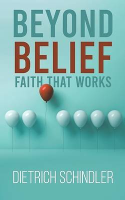 Picture of Beyond Belief - Faith That Works