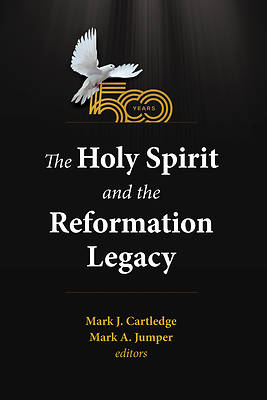 Picture of The Holy Spirit and the Reformation Legacy