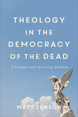 Picture of Theology in the Democracy of the Dead