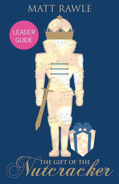 Picture of The Gift of the Nutcracker Leader Guide