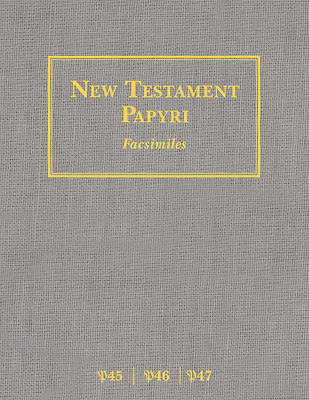 Picture of NT Papyri P45, P46, P47 Facsimiles