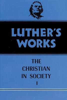 Picture of Luther's Works: The Christian in Society I