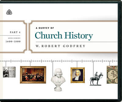 Picture of A Survey of Church History, Part 4 A.D. 1600-1800