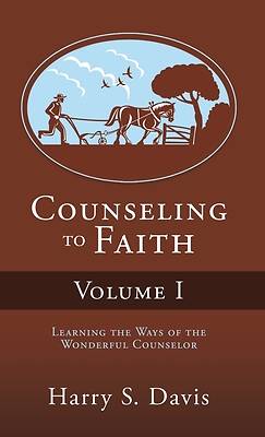 Picture of Counseling to Faith Volume I