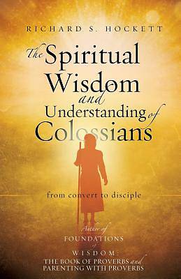 Picture of The Spiritual Wisdom and Understanding of Colossians