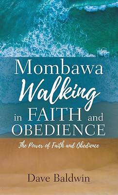 Picture of Mombawa Walking in Faith and Obeidence